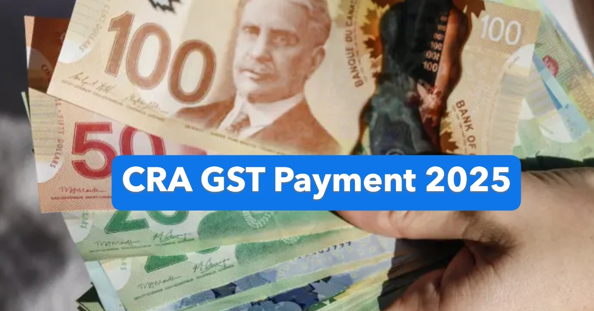 CRA $3000 GST Payment 2025