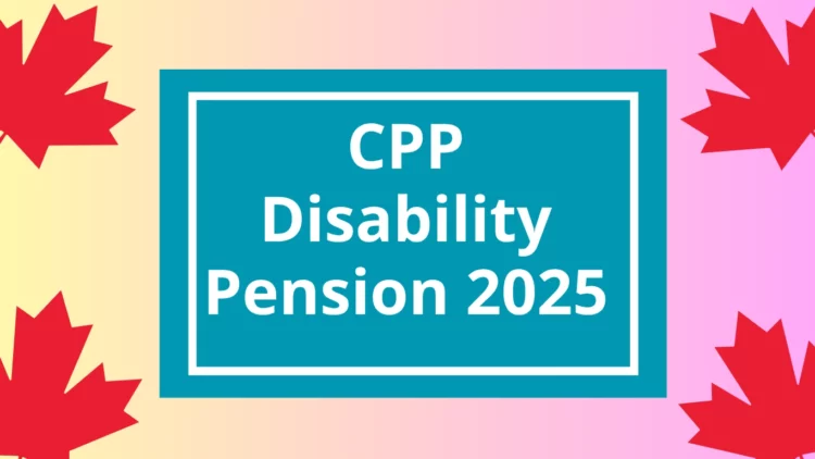 CPP Disability Pension 2025: Get Up to $1,673.24 Monthly – Are You Eligible?