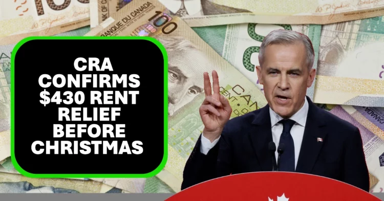 CRA Confirms $430 Rent Relief Before Christmas