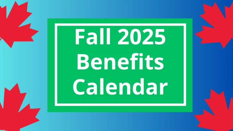 CRA Confirms Fall 2025 Benefits Calendar: Exact Payment Dates for GST, CWB, OAS, CCB, and More