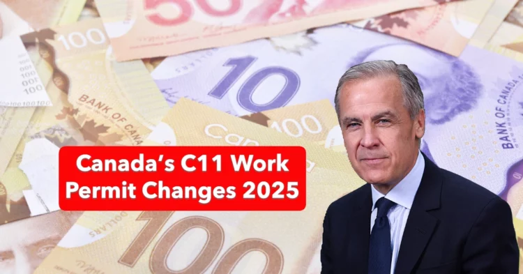 Canada’s C11 Work Permit Changes in 2025: New Rules, Requirements, and How to Qualify