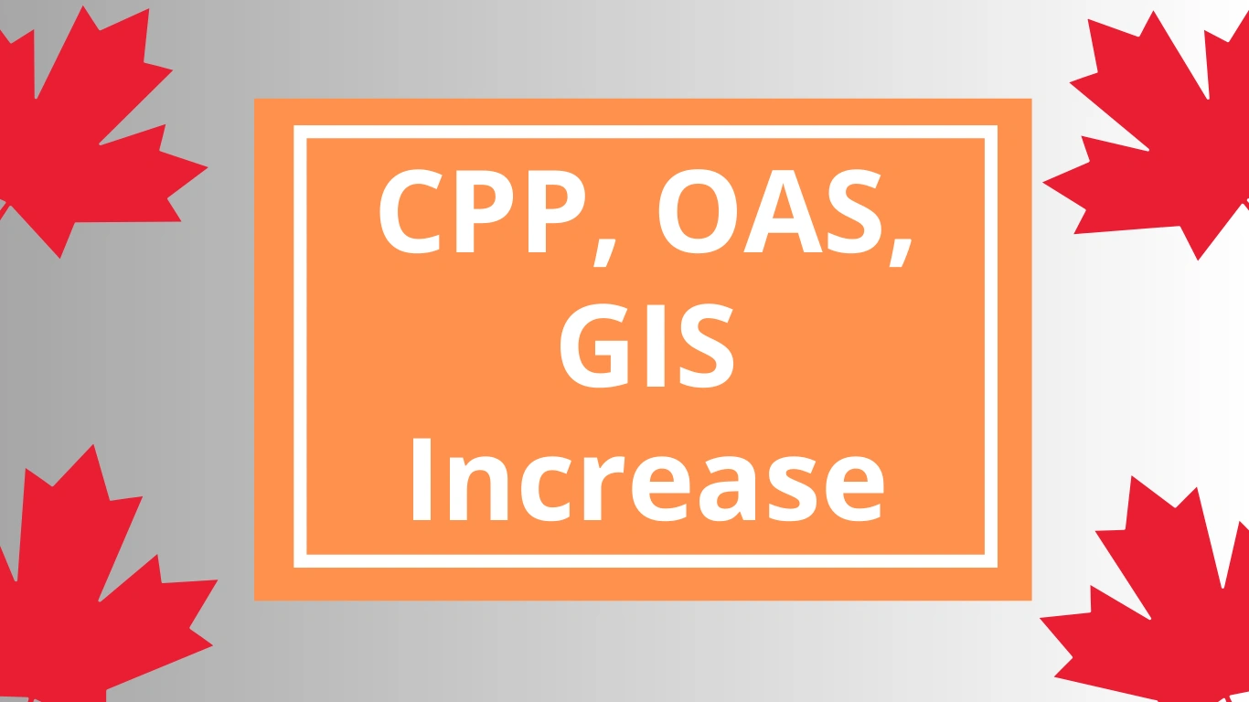 Confirmed CPP OAS GIS Increase In Benefit Payments July 2025 Update Confirmed cpp oas gis increase in benefit payments july 2025 update