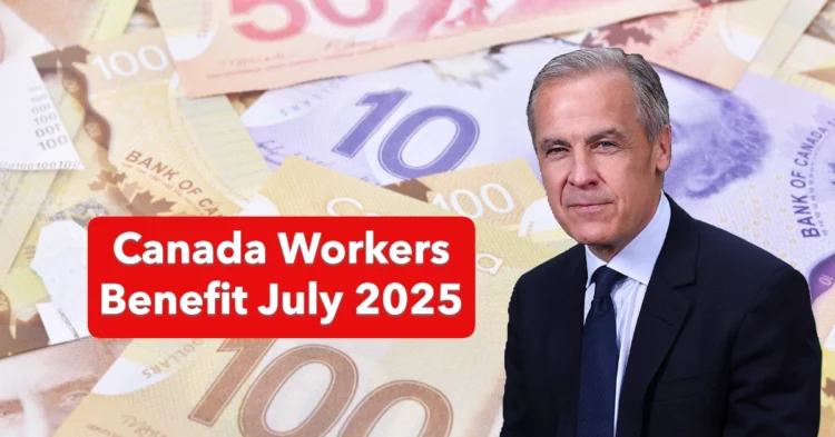Confirmed: Up to $1,633 Canada Workers Benefit Coming July 2025