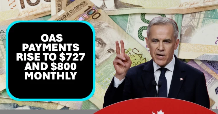 OAS Payments Rise to $727 and $800 Monthly See Who Qualifies and October Payout Dates