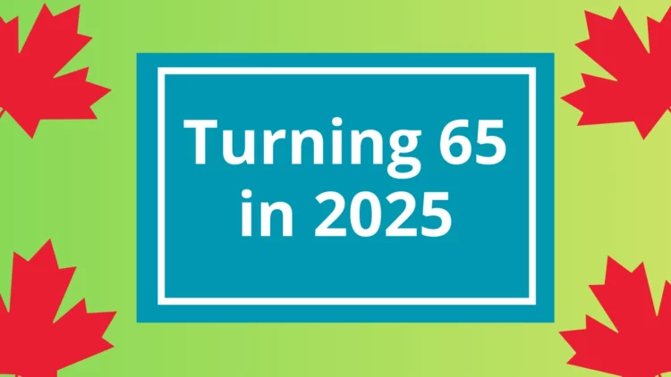Turning 65 in 2025? Here’s Exactly What You’ll Get from CPP, OAS, and GIS – Full Breakdown