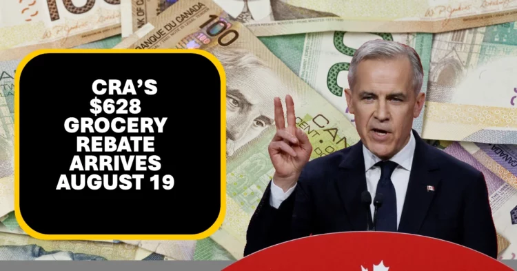 CRA’s $628 Grocery Rebate Arrives August 19  See If You Qualify for the Payment