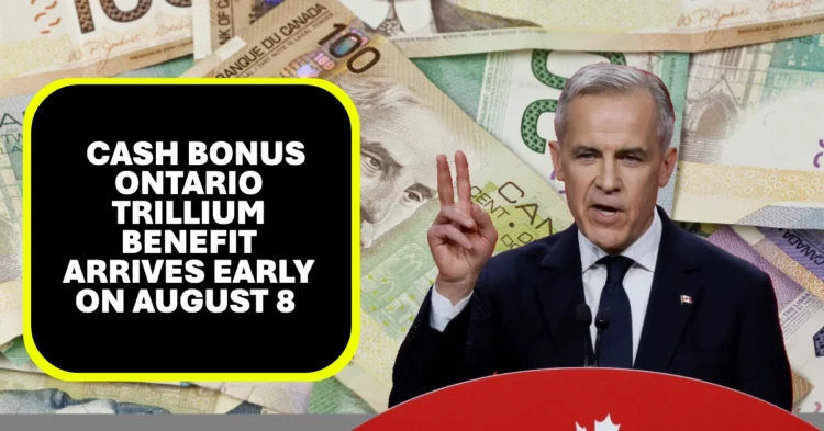 Unexpected Cash Bonus Ontario Trillium Benefit Arrives Early on August 8
