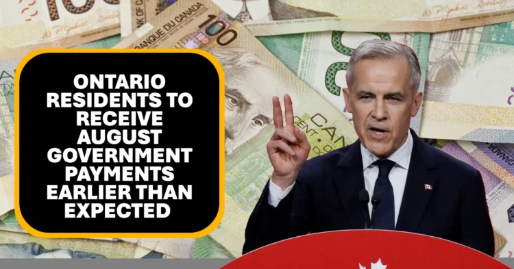 Ontario Residents to Receive August Government Payments Earlier Than Expected